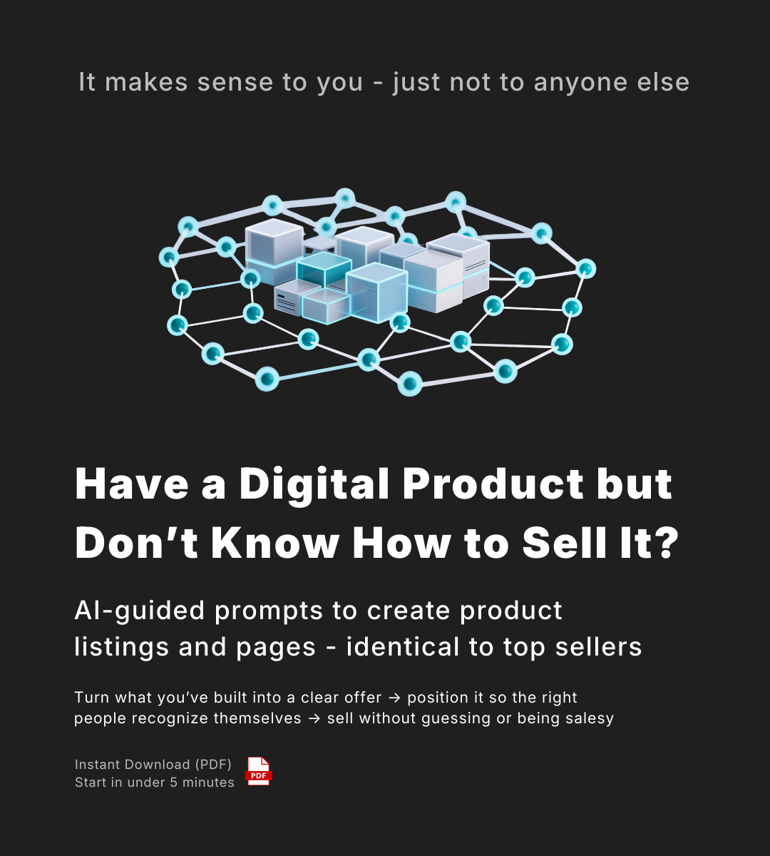 Don’t Know How to Sell Your Digital Product? AI Prompts to Create Listings, Pages, and Offers Like Top Sellers (PDF)